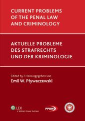 Current problems of the penal law and criminology Current problems of the penal law and criminology