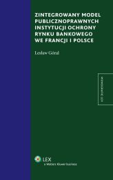 Zintegrowany model publiczno prawnych instytucji ochrony rynku bankowego we Francji i Polsce Zintegrowany model publiczno prawnych instytucji ochrony rynku bankowego we Francji i Polsce