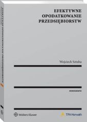 Efektywne opodatkowanie przedsiębiorstw Efektywne opodatkowanie przedsiębiorstw