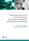 Wzorcowy plan kont a rachunkowość finansowa i zarządcza podmiotów leczniczych Wzorcowy plan kont a rachunkowość finansowa i zarządcza podmiotów leczniczych
