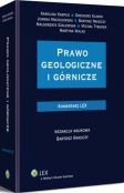 Prawo geologiczne i górnicze. Komentarz Prawo geologiczne i górnicze. Komentarz