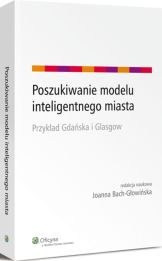 Poszukiwanie modelu inteligentnego miasta. Przykład Gdańska i Glasgow Poszukiwanie modelu inteligentnego miasta. Przykład Gdańska i Glasgow