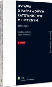 Ustawa o Państwowym Ratownictwie Medycznym. Komentarz Ustawa o Państwowym Ratownictwie Medycznym. Komentarz