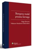 Skargowy model procesu karnego. Księga ofiarowana Profesorowi Stanisławowi Stachowiakowi Skargowy model procesu karnego. Księga ofiarowana Profesorowi Stanisławowi Stachowiakowi