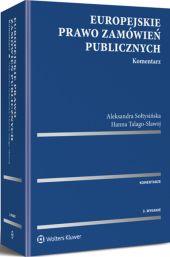 Europejskie prawo zamówień publicznych. Komentarz Europejskie prawo zamówień publicznych. Komentarz