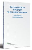 Racjonalizacja kosztów w ochronie zdrowia Racjonalizacja kosztów w ochronie zdrowia