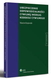 Ubezpieczenie odpowiedzialności cywilnej według kodeksu cywilnego Ubezpieczenie odpowiedzialności cywilnej według kodeksu cywilnego