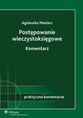 Postępowanie wieczystoksięgowe. Komentarz Postępowanie wieczystoksięgowe. Komentarz
