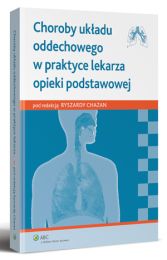 Choroby układu oddechowego w praktyce lekarza opieki podstawowej Choroby układu oddechowego w praktyce lekarza opieki podstawowej