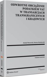Odwrotne obciążenie podatkiem VAT w transakcjach transgranicznych i krajowych Odwrotne obciążenie podatkiem VAT w transakcjach transgranicznych i krajowych