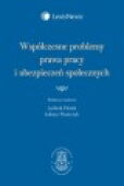 Współczesne problemy prawa pracy i ubezpieczeń społecznych Współczesne problemy prawa pracy i ubezpieczeń społecznych
