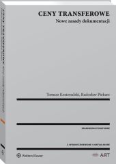 Ceny transferowe. Nowe zasady dokumentacji Ceny transferowe. Nowe zasady dokumentacji