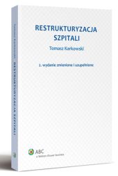 Restrukturyzacja szpitali Restrukturyzacja szpitali