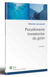 Pozyskiwanie inwestorów do gmin Wojciech Jarczewski