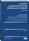 Ustawa o odnawialnych źródłach energii. Komentarz Ustawa o odnawialnych źródłach energii. Komentarz