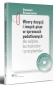 Wzory decyzji i innych pism w sprawach podatkowych dla wójtów, burmistrzów i prezydentów + płyta CD Wzory decyzji i innych pism w sprawach podatkowych dla wójtów, burmistrzów i prezydentów + płyta CD