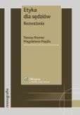 Etyka dla sędziów. Rozważania Etyka dla sędziów. Rozważania