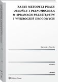 Zarys metodyki pracy obrońcy i pełnomocnika w sprawach przestępstw i wykroczeń drogowych Zarys metodyki pracy obrońcy i pełnomocnika w sprawach przestępstw i wykroczeń drogowych