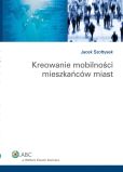 Kreowanie mobilności mieszkańców miast Kreowanie mobilności mieszkańców miast