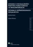 Ustawa o działalności pożytku publicznego i o wolontariacie. Ustawa o spółdzielniach socjalnych Ustawa o działalności pożytku publicznego i o wolontariacie. Ustawa o spółdzielniach socjalnych