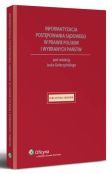 Informatyzacja postępowania sądowego w prawie polskim i wybranych państw Informatyzacja postępowania sądowego w prawie polskim i wybranych państw