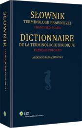 Słownik terminologii prawniczej. Francusko-polski Słownik terminologii prawniczej. Francusko-polski