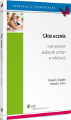 Głos ucznia. Instrument dobrych zmian w edukacji Głos ucznia. Instrument dobrych zmian w edukacji