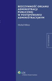 Bezczynność organu administracji publicznej w postępowaniu administracyjnym Bezczynność organu administracji publicznej w postępowaniu administracyjnym