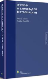 Jawność w samorządzie terytorialnym Jawność w samorządzie terytorialnym