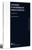 Ustawa o wyrobach medycznych. Komentarz Ustawa o wyrobach medycznych. Komentarz