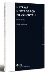 Ustawa o wyrobach medycznych. Komentarz Ustawa o wyrobach medycznych. Komentarz