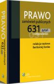 Prawo zamówień publicznych. 631 pytań i odpowiedzi Prawo zamówień publicznych. 631 pytań i odpowiedzi