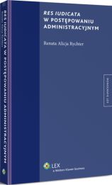 Res iudicata w postępowaniu administracyjnym Res iudicata w postępowaniu administracyjnym