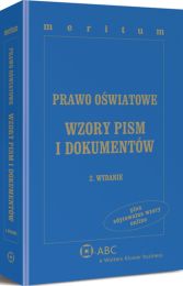 Prawo oświatowe. Wzory pism i dokumentów z serii MERITUM Prawo oświatowe. Wzory pism i dokumentów z serii MERITUM