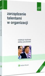 Zarządzanie talentami w organizacji Zarządzanie talentami w organizacji