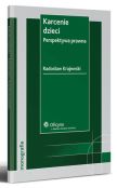 Karcenie dzieci. Perspektywa prawna Karcenie dzieci. Perspektywa prawna