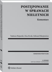 Postępowanie w sprawach nieletnich. Komentarz Postępowanie w sprawach nieletnich. Komentarz