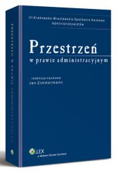 Przestrzeń w prawie administracyjnym Przestrzeń w prawie administracyjnym