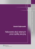 Nabywanie akcji własnych przez spółkę akcyjną Nabywanie akcji własnych przez spółkę akcyjną