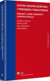 System bezpieczeństwa i porządku publicznego. Organy i inne podmioty administracji System bezpieczeństwa i porządku publicznego. Organy i inne podmioty administracji