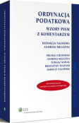 Ordynacja podatkowa. Wzory pism z komentarzem Ordynacja podatkowa. Wzory pism z komentarzem