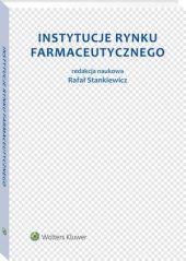 Instytucje rynku farmaceutycznego Instytucje rynku farmaceutycznego