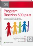 Program Rodzina 500 plus. Zasady przyznawania i wypłaty świadczeń pieniężnych na dzieci Program Rodzina 500 plus. Zasady przyznawania i wypłaty świadczeń pieniężnych na dzieci