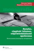 Ryzyko, ciągłość biznesu, odpowiedzialność społeczna Ryzyko, ciągłość biznesu, odpowiedzialność społeczna