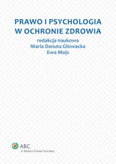 Prawo i psychologia w ochronie zdrowia Prawo i psychologia w ochronie zdrowia
