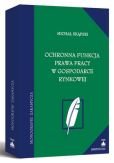 Ochronna funkcja prawa pracy w gospodarce rynkowej Ochronna funkcja prawa pracy w gospodarce rynkowej