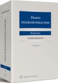 Prawo telekomunikacyjne. Komentarz Prawo telekomunikacyjne. Komentarz