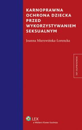 Ochrona działalności bankowej w prawie karnym gospodarczym Ochrona działalności bankowej w prawie karnym gospodarczym