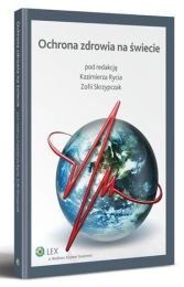 Ochrona zdrowia na świecie Ochrona zdrowia na świecie