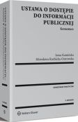 Ustawa o dostępie do informacji publicznej. Komentarz Ustawa o dostępie do informacji publicznej. Komentarz